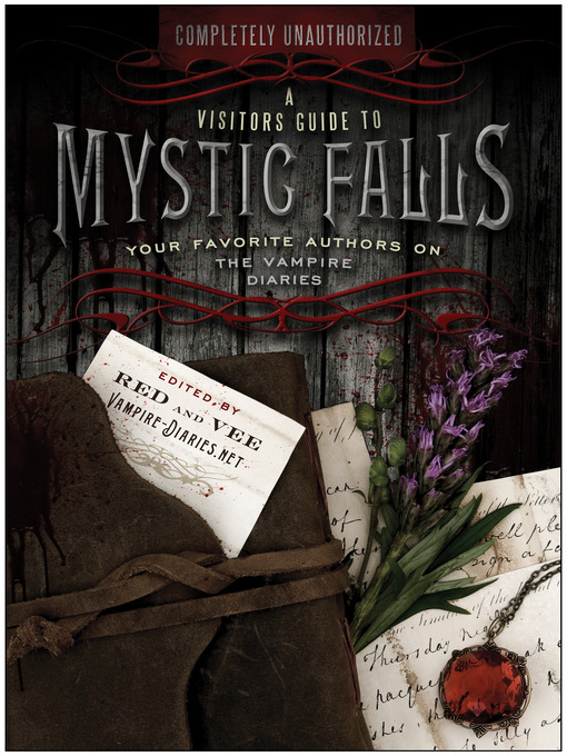 Title details for A Visitor's Guide to Mystic Falls by Red - Available